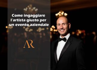 Come ingaggiare l’artista giusto per un evento aziendale