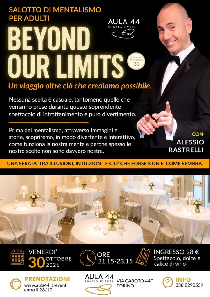 Locandina Beyond Our Limits Torino, spettacolo di mentalismo con Alessio Rastrelli ad Aula 44 il 30 ottobre 2026